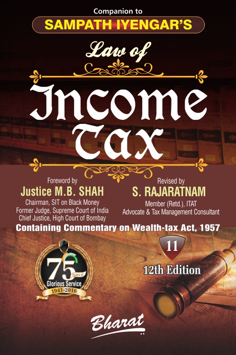 Companion to Sampath Iyengars Law of INCOME TAX [Vol. 11: Containing Commentary on Wealth Tax Act, 1957]